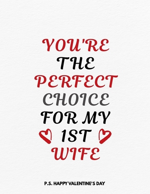 Valentine's Day Notebook: You Are The Perfect C... 1656515423 Book Cover