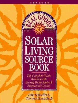 Solar Living Sourcebook: The Complete Guide to ... 0930031822 Book Cover