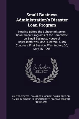 Small Business Administration's Disaster Loan P... 1378284844 Book Cover