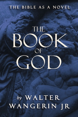 The Book of God: The Bible as a Novel 0310220211 Book Cover