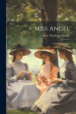 Miss Angel; and Fulham Lawn 1021686174 Book Cover