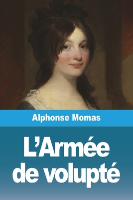 L'Armée de volupté [French] 3988813079 Book Cover