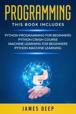 Programming: 4 Books in 1: Python Programming &... B084DHDP24 Book Cover