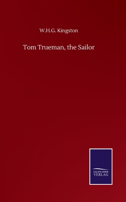 Tom Trueman, the Sailor 3846057819 Book Cover