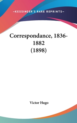Correspondance, 1836-1882 (1898) [French] 112038298X Book Cover