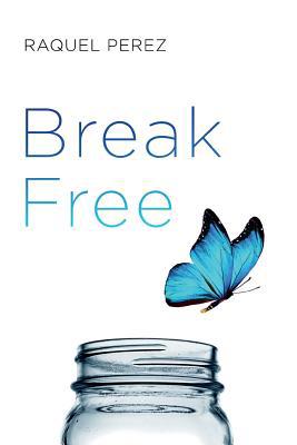 Break Free 057848952X Book Cover