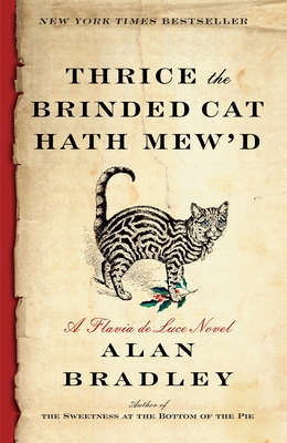 Thrice the Brinded Cat Hath Mew'd: A Flavia de ... 0345539974 Book Cover