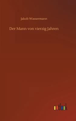 Der Mann von vierzig Jahren [German] 3732646106 Book Cover