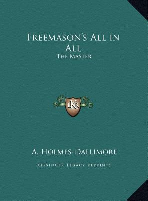 Freemason's All in All: The Master 1169779603 Book Cover