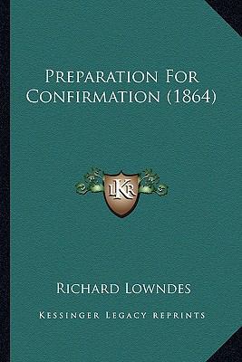 Preparation For Confirmation (1864) 116566139X Book Cover