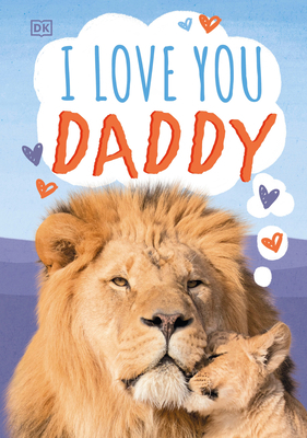 I Love You, Daddy 1465494340 Book Cover