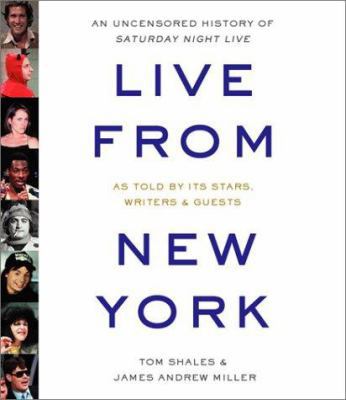 Live from New York: An Uncensored History of Sa... 1565115244 Book Cover
