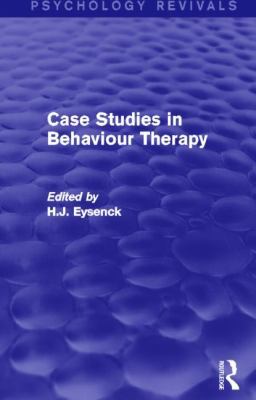 Case Studies in Behaviour Therapy (Psychology R... 0415842034 Book Cover