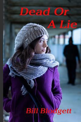 Dead Or A Lie 1496043618 Book Cover