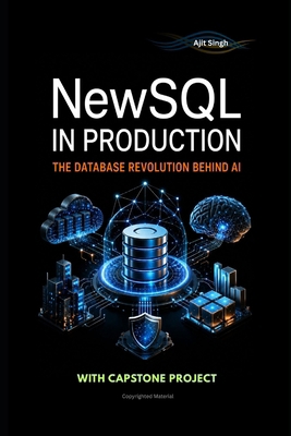 NewSQL in Production: The Database Revolution B... B0HC53LW48 Book Cover