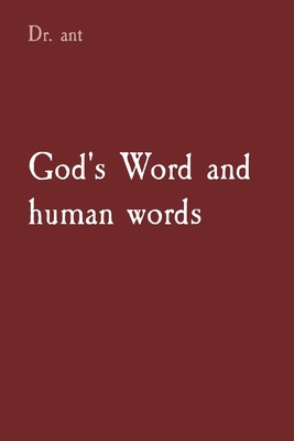 God's Word and human words: the Intersection of... B0D95RQN1X Book Cover