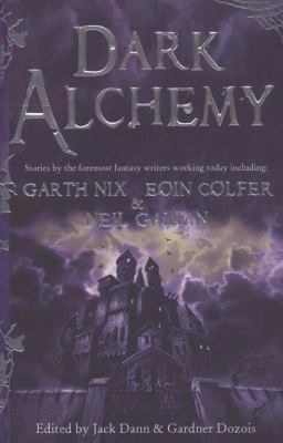 Dark Alchemy: Magical Tales from Masters of Mod... 0747589542 Book Cover