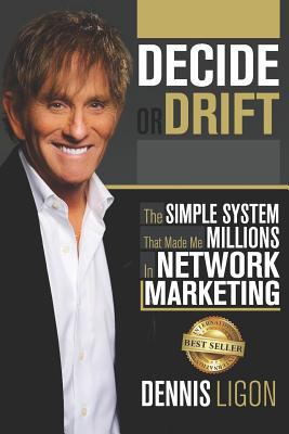 Decide or Drift: The Simple System That Made Me... 172896413X Book Cover