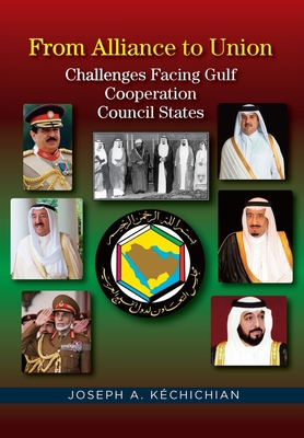 From Alliance to Union: Challenges Facing Gulf ... 1845198026 Book Cover