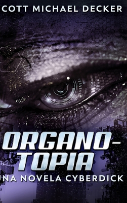 Organotopia - Una Novela Cyberdick: Edici?n de ... [Spanish] 1034400339 Book Cover