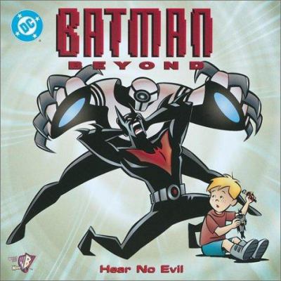 Batman Beyond: Hear No Evil (Pictureback(R)) 0375806547 Book Cover