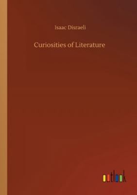 Curiosities of Literature 3752322837 Book Cover