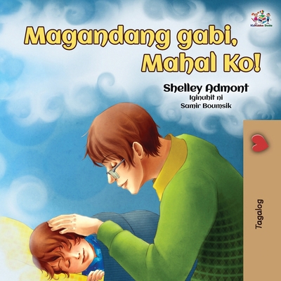 Goodnight, My Love! (Tagalog Book for Kids): Ta... [Tagalog] 1525931792 Book Cover