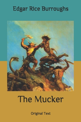 The Mucker: Original Text B087GVXZSG Book Cover