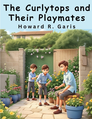 The Curlytops and Their Playmates 1836571143 Book Cover