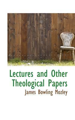 Lectures and Other Theological Papers 1113111496 Book Cover