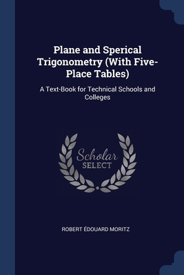 Plane and Sperical Trigonometry (With Five-Plac... 1376531542 Book Cover