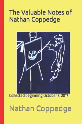The Valuable Notes of Nathan Coppedge: Collecte... B0BGCM3XTL Book Cover
