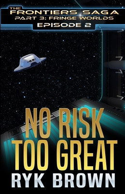 Ep.#2 - No Risk Too Great B09V5PVVPT Book Cover