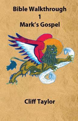 Bible Walkthrough - 1 - Mark 1502785323 Book Cover