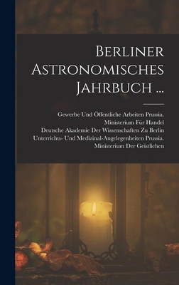 Berliner Astronomisches Jahrbuch ... [Turkish] 1018517014 Book Cover
