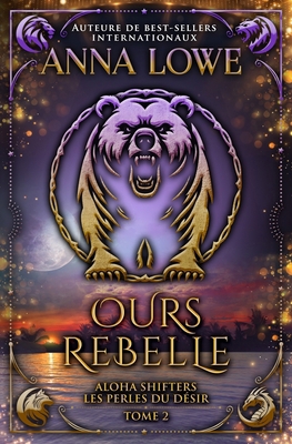 Ours rebelle [French] 1958597473 Book Cover