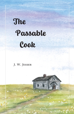 The Passable Cook B0CTYWRTLK Book Cover