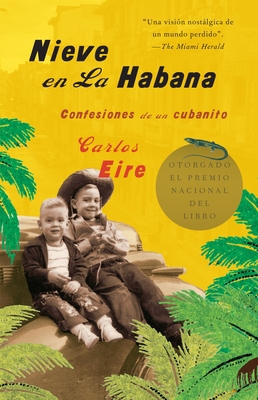 Nieve En La Habana: Confesiones de Un Cubanito ... [Spanish] 1400079705 Book Cover