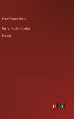 Un ramo de violetas: Poesías [Spanish] 3368056131 Book Cover