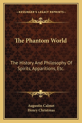 The Phantom World: The History And Philosophy O... 1163116920 Book Cover