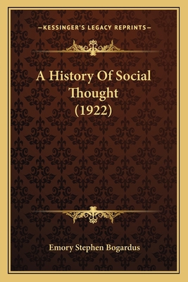 A History Of Social Thought (1922) 1164532286 Book Cover