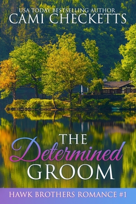 The Determined Groom: Texas Titan Romances 1726304051 Book Cover
