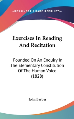 Exercises in Reading and Recitation: Founded on... 1436959195 Book Cover