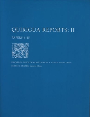 Quiriguá Reports, Volume II: Papers 6-15 1931707480 Book Cover
