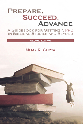Prepare, Succeed, Advance, Second Edition: A Gu... 0718895568 Book Cover