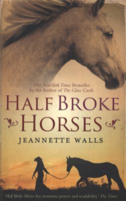 Half Broke Horses 1847398316 Book Cover