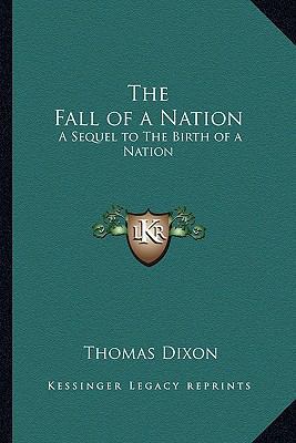 The Fall of a Nation: A Sequel to The Birth of ... 1162776730 Book Cover