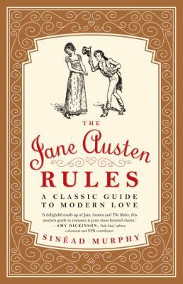 The Jane Austen Rules: A Classic Guide to Moder... 161219382X Book Cover