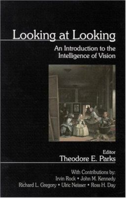 Looking at Looking: An Introduction to the Inte... 0761922040 Book Cover