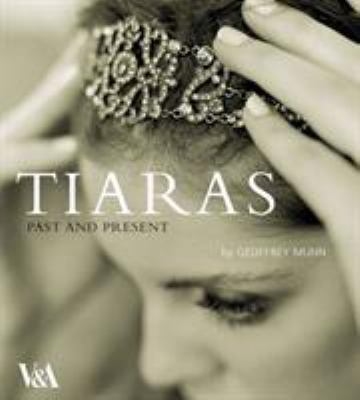 Tiaras: Past and Present 185177534X Book Cover